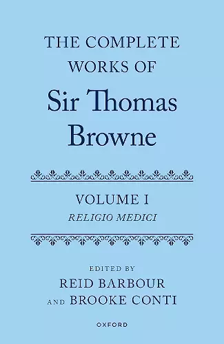 The Complete Works of Sir Thomas Browne: Volume 1 cover