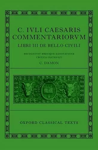 Caesar: Civil War (C. Iuli Caesaris commentarii de bello civili) cover