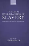 The Legal Understanding of Slavery cover