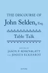 The Discourse of John Selden, Esq. (Table Talk) cover