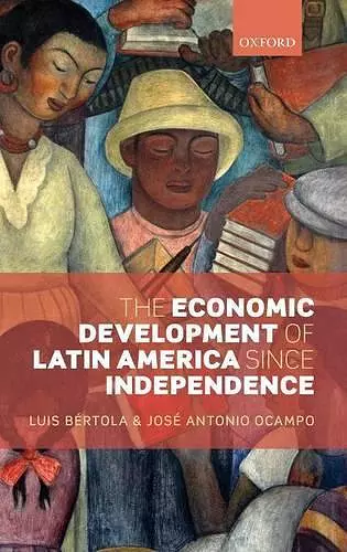 The Economic Development of Latin America since Independence cover