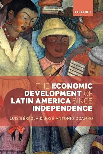 The Economic Development of Latin America since Independence cover