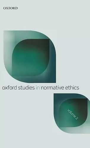 Oxford Studies in Normative Ethics, Volume 2 cover