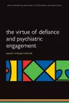 The Virtue of Defiance and Psychiatric Engagement cover