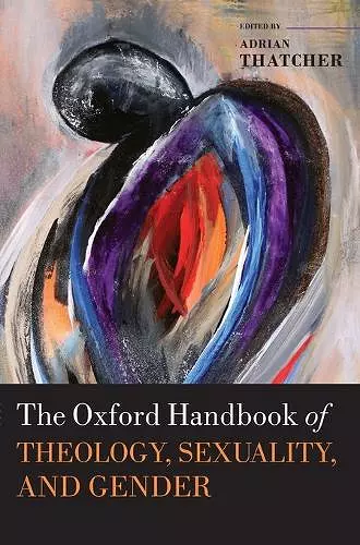 The Oxford Handbook of Theology, Sexuality, and Gender cover