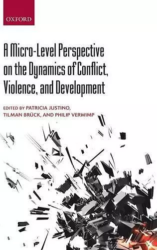 A Micro-Level Perspective on the Dynamics of Conflict, Violence, and Development cover