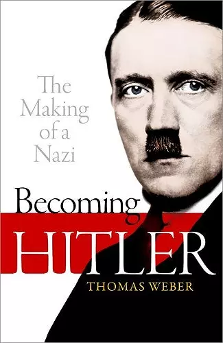 Becoming Hitler: The Making of a Nazi cover