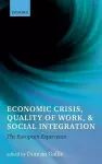 Economic Crisis, Quality of Work, and Social Integration cover