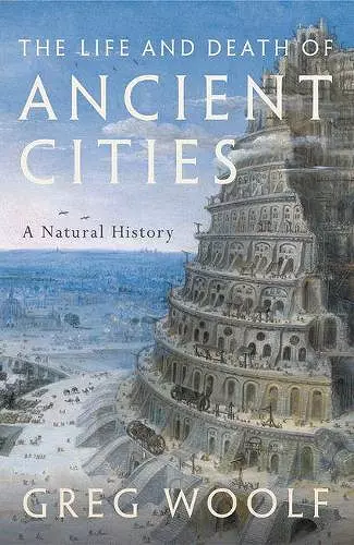 The Life and Death of Ancient Cities cover