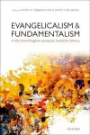 Evangelicalism and Fundamentalism in the United Kingdom during the Twentieth Century cover