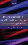 The Europeanization of Intellectual Property Law cover