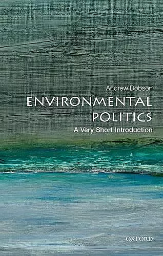 Environmental Politics: A Very Short Introduction cover