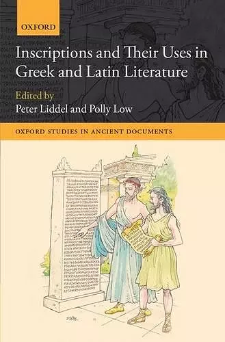 Inscriptions and their Uses in Greek and Latin Literature cover