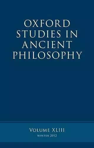 Oxford Studies in Ancient Philosophy, Volume 43 cover
