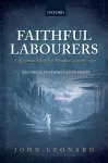 Faithful Labourers: A Reception History of Paradise Lost, 1667-1970 cover