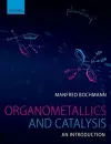 Organometallics and Catalysis: An Introduction cover