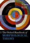 The Oxford Handbook of Morphological Theory cover