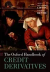The Oxford Handbook of Credit Derivatives cover