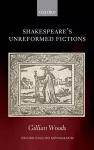 Shakespeare's Unreformed Fictions cover