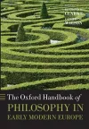The Oxford Handbook of Philosophy in Early Modern Europe cover