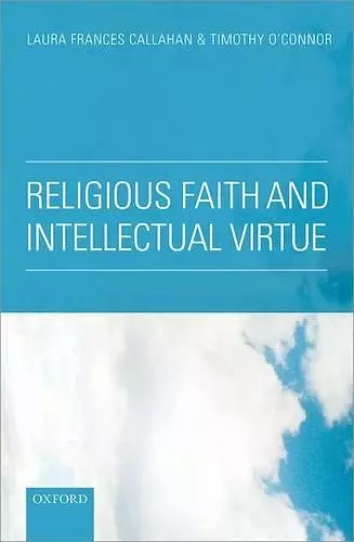 Religious Faith and Intellectual Virtue cover