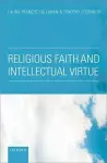 Religious Faith and Intellectual Virtue cover