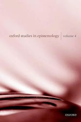 Oxford Studies in Epistemology Volume 4 cover