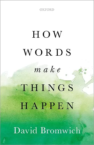 How Words Make Things Happen cover