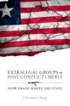 Extralegal Groups in Post-Conflict Liberia cover