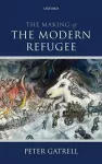 The Making of the Modern Refugee cover