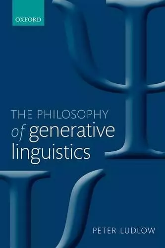 The Philosophy of Generative Linguistics cover