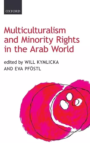 Multiculturalism and Minority Rights in the Arab World cover