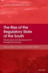 The Rise of the Regulatory State of the South cover