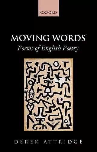 Moving Words: Forms of English Poetry cover