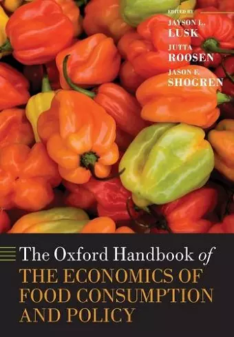 The Oxford Handbook of the Economics of Food Consumption and Policy cover