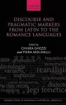 Discourse and Pragmatic Markers from Latin to the Romance Languages cover