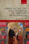 Christ in the Life and Teaching of Gregory of Nazianzus cover