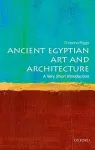 Ancient Egyptian Art and Architecture: A Very Short Introduction cover