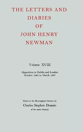 The Letters and Diaries of John Henry Newman: Volume XVIII: New Beginnings in England: April 1857 to December 1858 cover