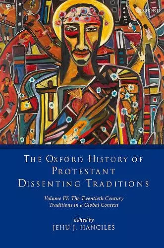 The Oxford History of Protestant Dissenting Traditions, Volume IV cover