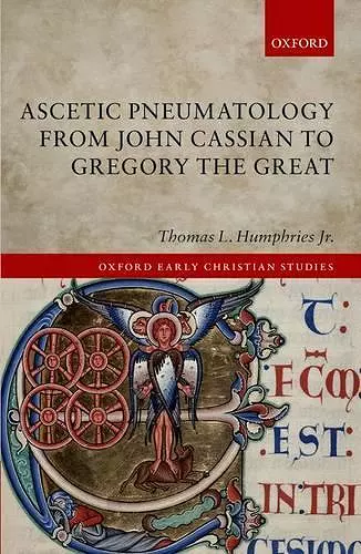 Ascetic Pneumatology from John Cassian to Gregory the Great cover