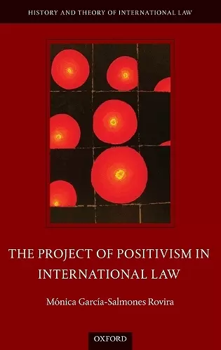 The Project of Positivism in International Law cover