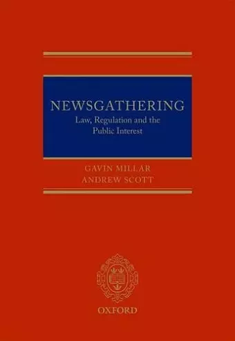 Newsgathering: Law, Regulation, and the Public Interest cover