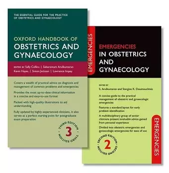 Oxford Handbook of Obstetrics and Gynaecology and Emergencies in Obstetrics and Gynaecology Pack cover