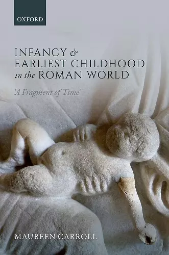 Infancy and Earliest Childhood in the Roman World cover