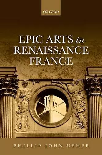 Epic Arts in Renaissance France cover