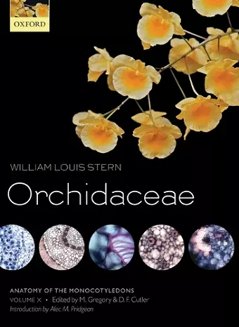 Anatomy of the Monocotyledons Volume X: Orchidaceae cover