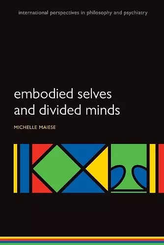 Embodied Selves and Divided Minds cover