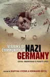 Visions of Community in Nazi Germany cover