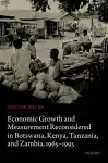 Economic Growth and Measurement Reconsidered in Botswana, Kenya, Tanzania, and Zambia, 1965-1995 cover